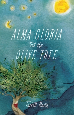 Alma Gloria and the Olive Tree Alma Gloria and the Olive Tree