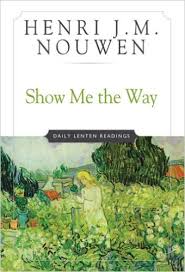 Show me the way Nouwen
